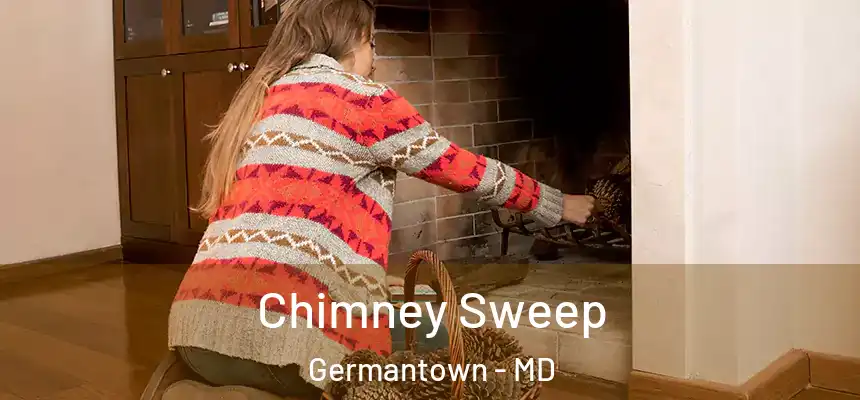 Chimney Sweep Germantown - MD