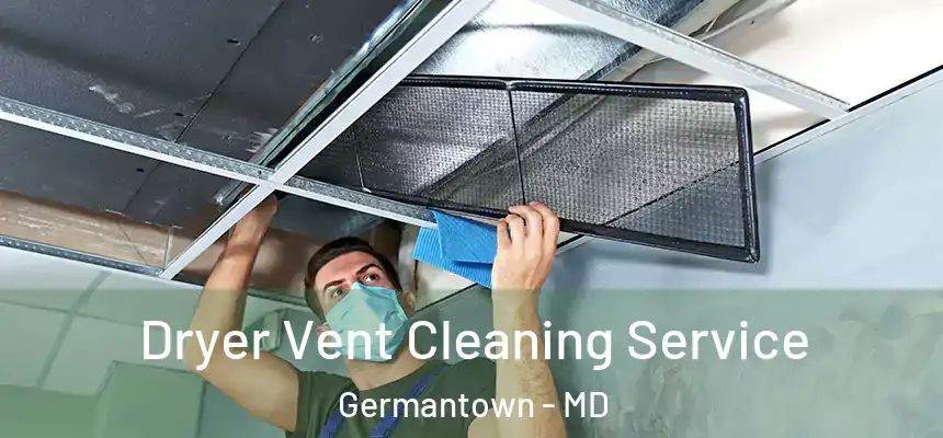 Dryer Vent Cleaning Service Germantown - MD