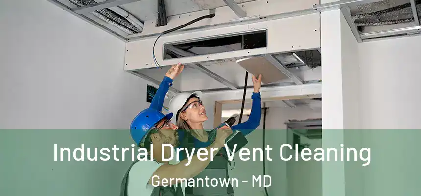  Industrial Dryer Vent Cleaning Germantown - MD